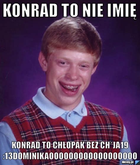 konrad to nie imię.